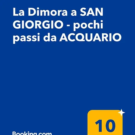 La Dimora A San Giorgio - Pochi Passi Da Acquario